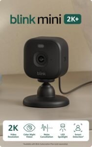 Blink Mini 2K+ (Newest Model) Review – Plug-in Home & Pet Security Camera with 2K Video, Night Vision, and Smart Detection